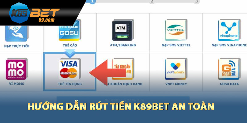 Hướng dẫn rút tiền K89bet an toàn